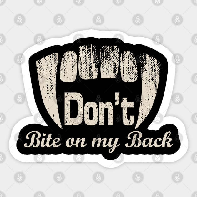 Dont do back bite, biting on back, bold quote Sticker by Julorzo